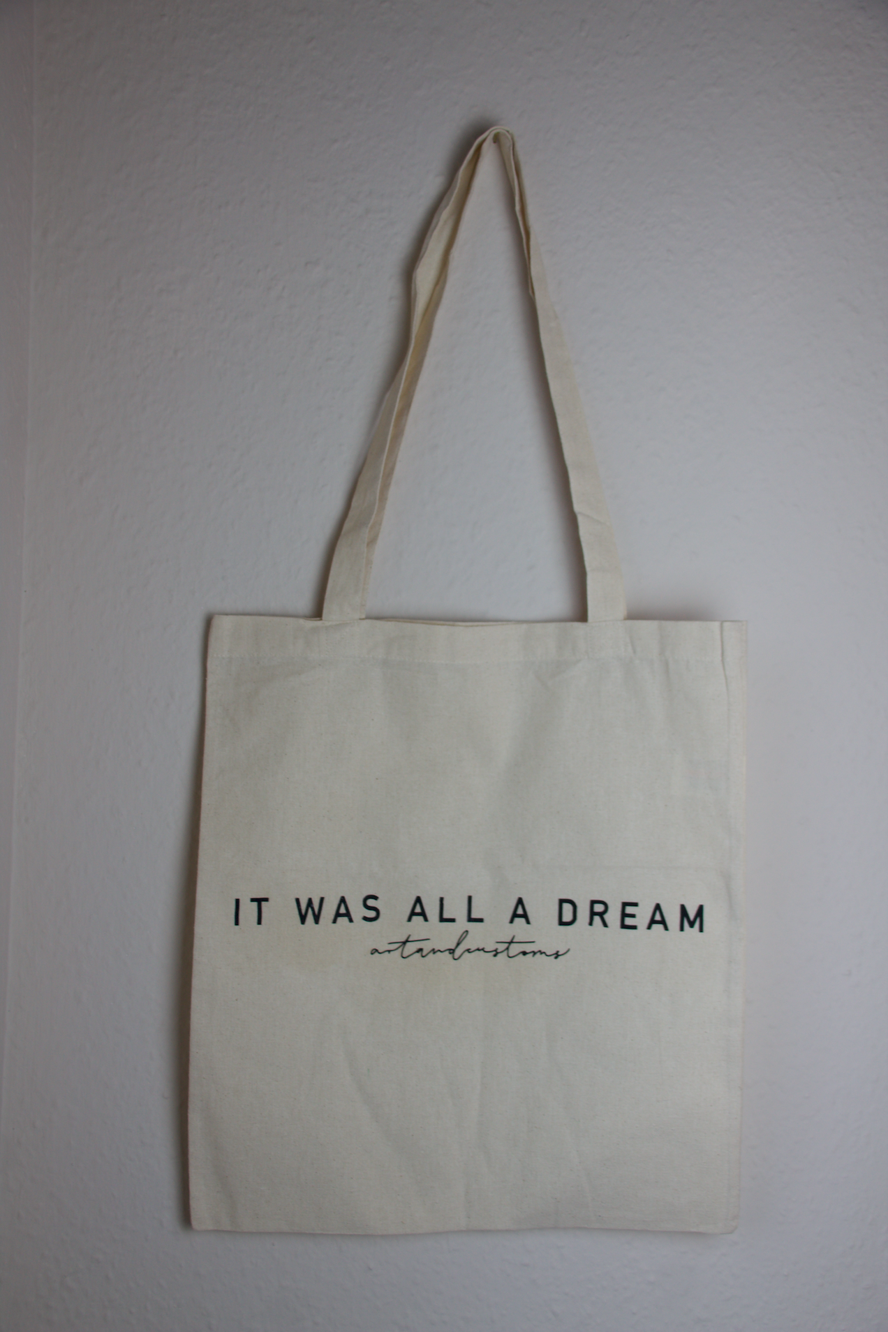 "IT WAS ALL A DREAM" Baumwolltasche